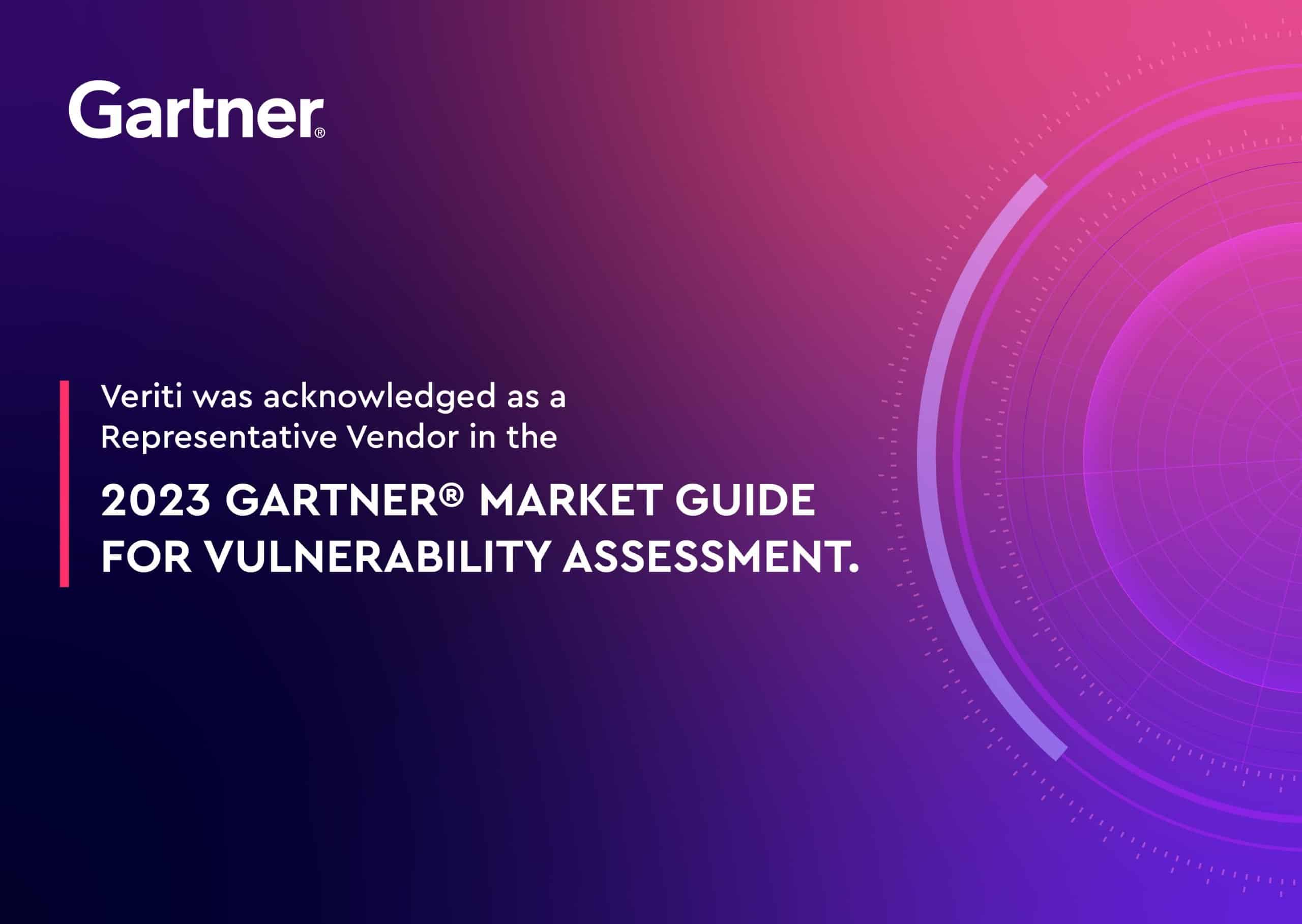 Veriti was acknowledged as a Representative Vendor in the 2023 Gartner® Market Guide for Vulnerability Assessment.