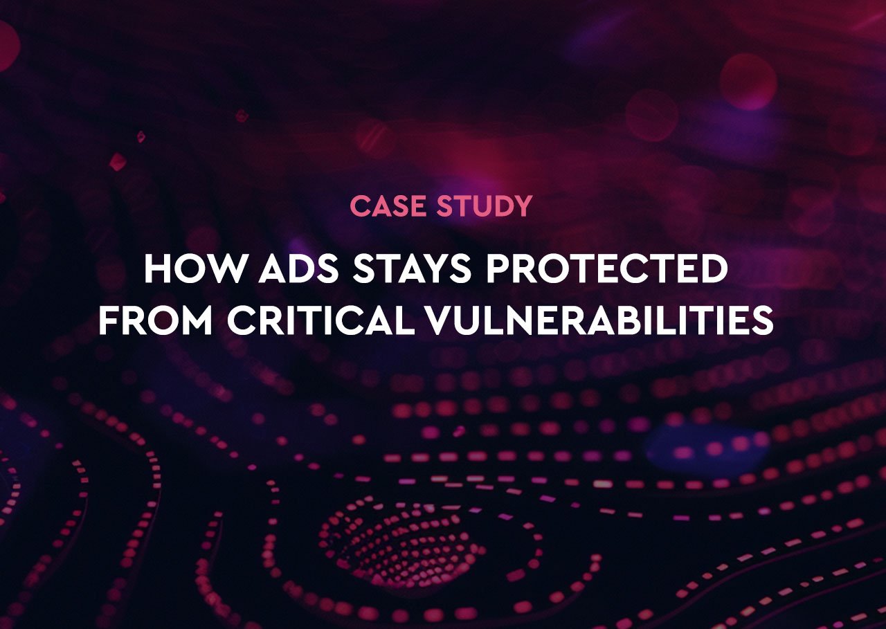 HOW ADS STAYS PROTECTED FROM CRITICAL VULNERABILITIES