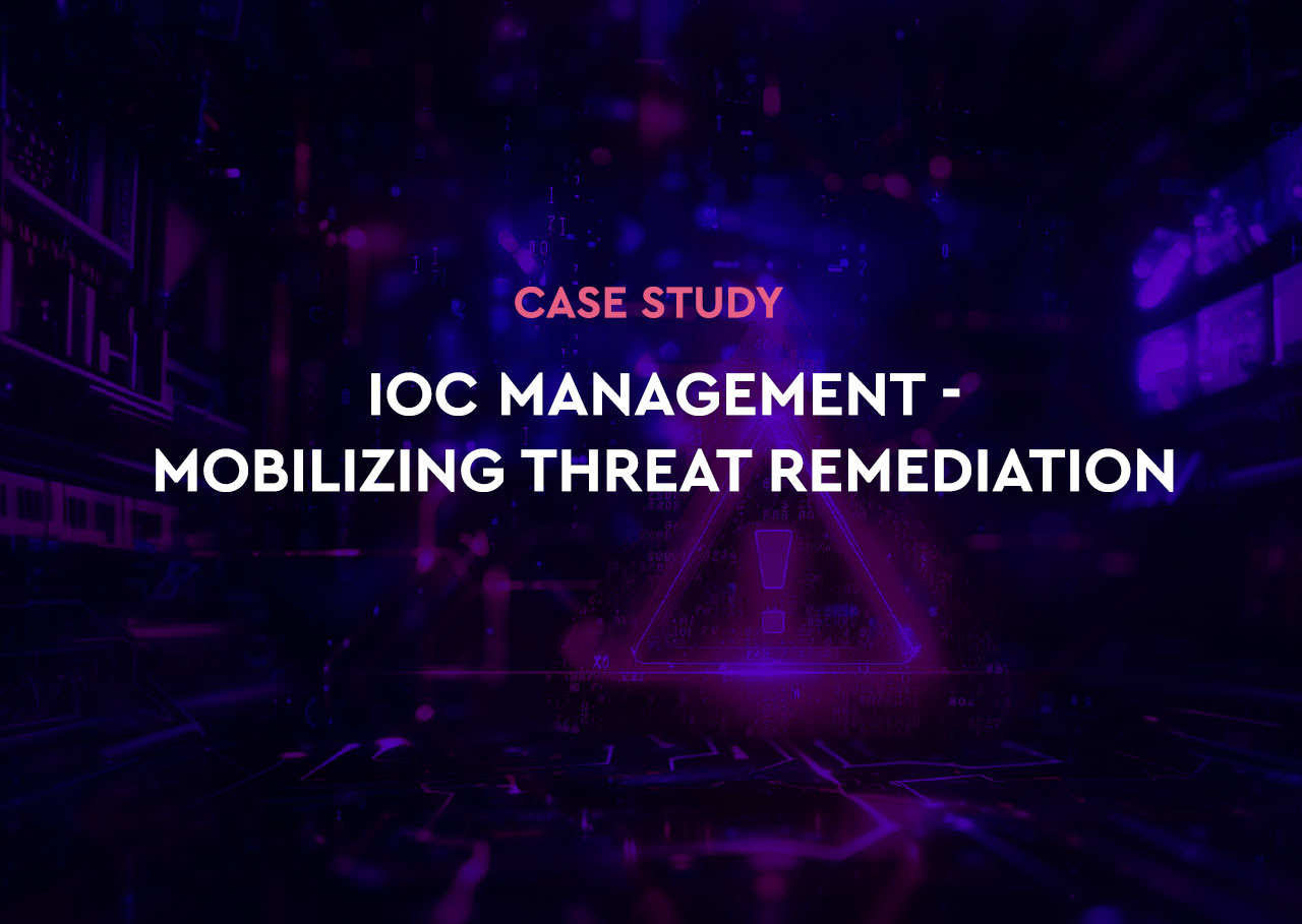 IoC Management – Mobilizing Threat Remediation