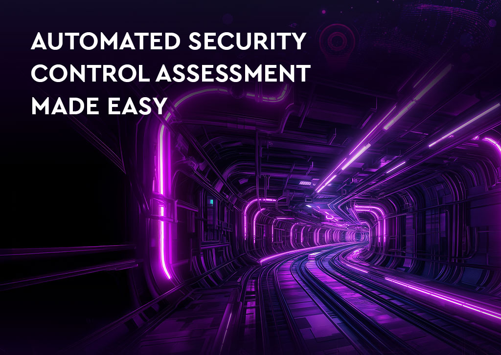 AUTOMATED SECURITY CONTROL ASSESSMENT MADE EASY