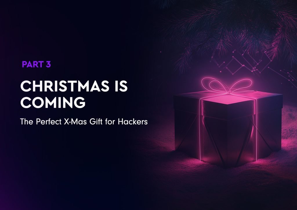 Christmas is Coming: The Perfect X-Mas Gift for Hackers 