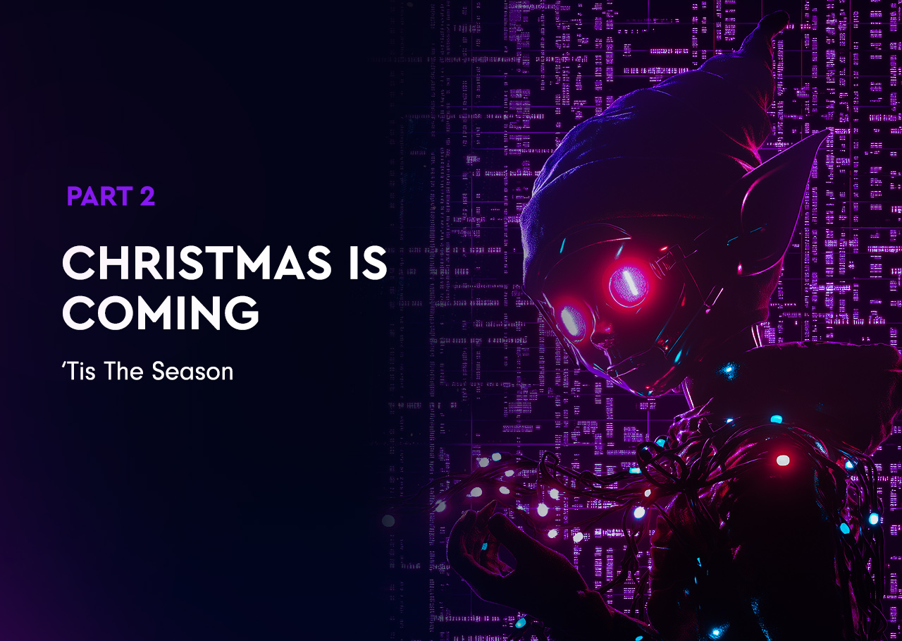 Christmas is Coming: ‘Tis The Season 