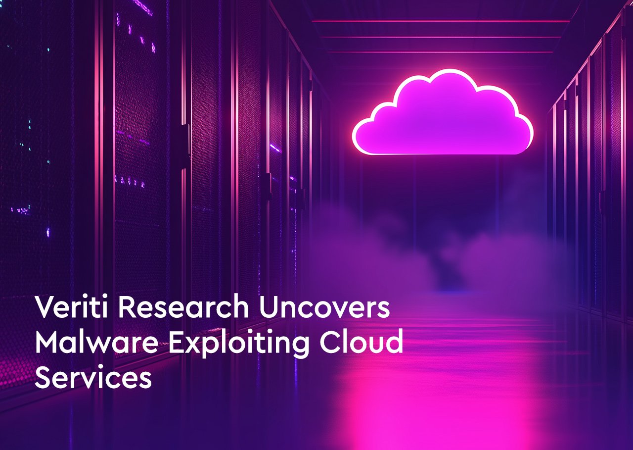 Veriti Research Uncovers Malware Exploiting Cloud Services 