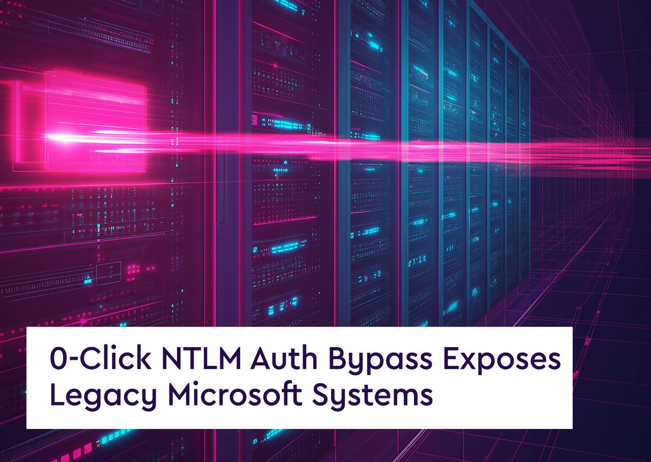 0-Click NTLM Auth Bypass Exposes Legacy Microsoft Systems